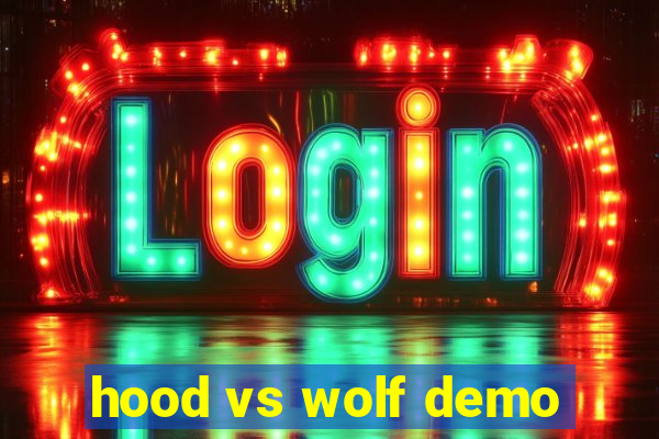 hood vs wolf demo